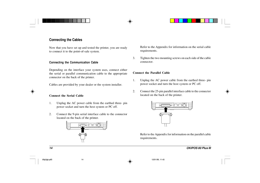 Oki 80 Plus III manual Connecting the Cables, Connect the Serial Cable 