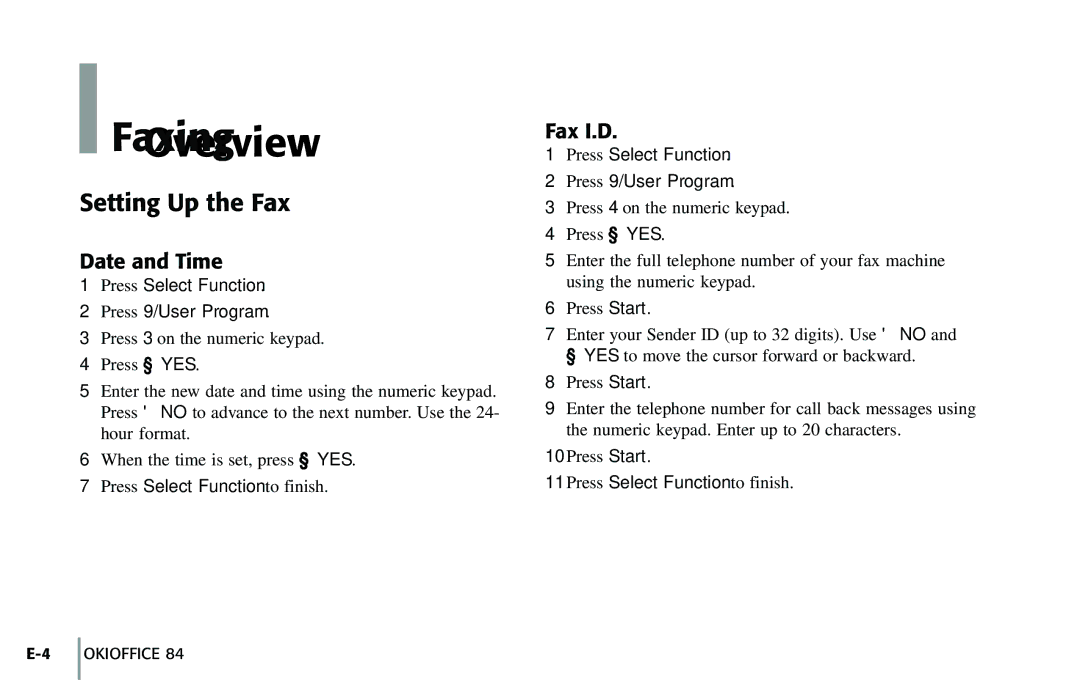 Oki 84 manual Faxing, Setting Up the Fax, Date and Time, Fax I.D, Press Select Function Press 9/User Program 