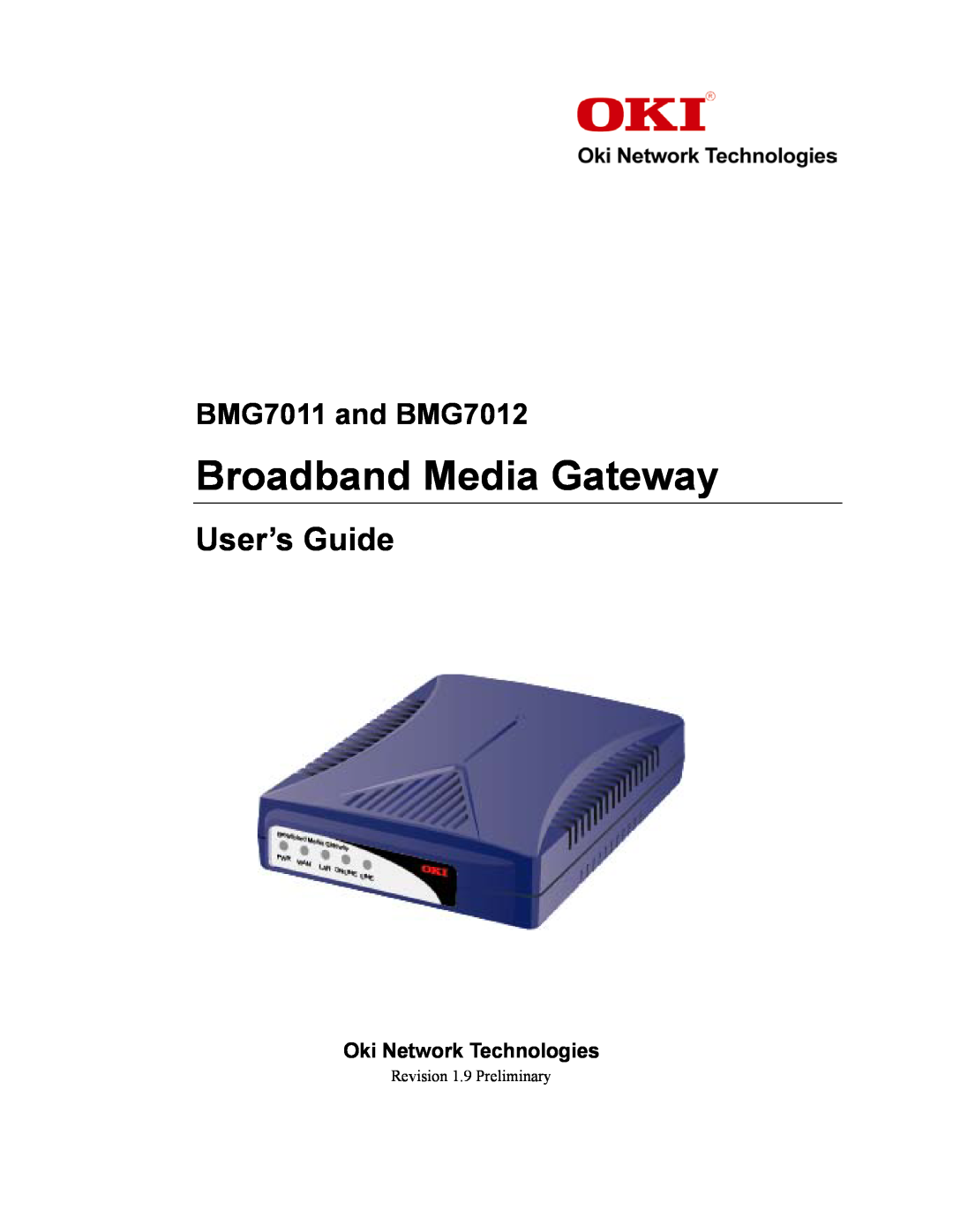 Oki manual BMG7011 and BMG7012, Broadband Media Gateway, User’s Guide, Oki Network Technologies 