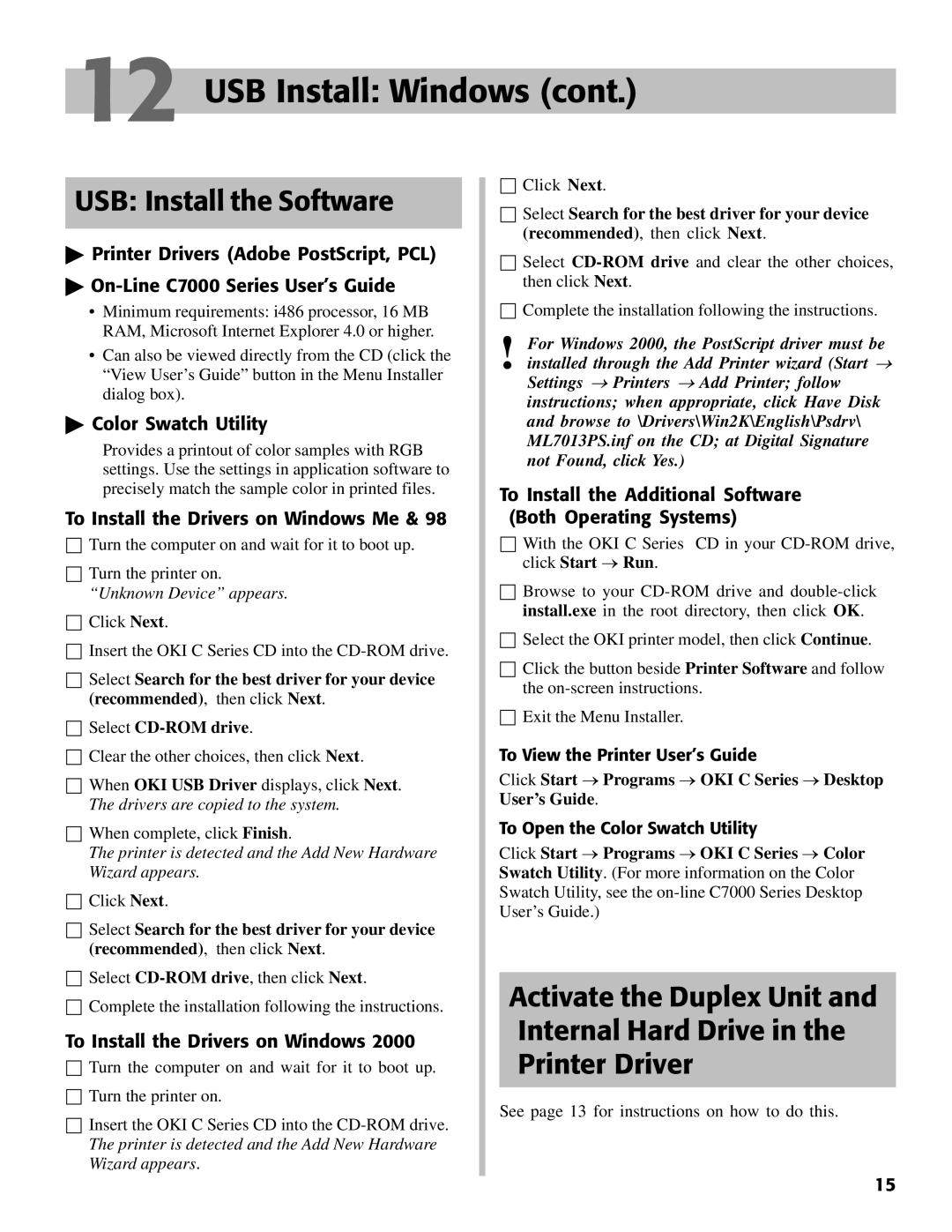 Oki C7000 setup guide USB Install the Software, Activate the Duplex Unit Internal Hard Drive Printer Driver 