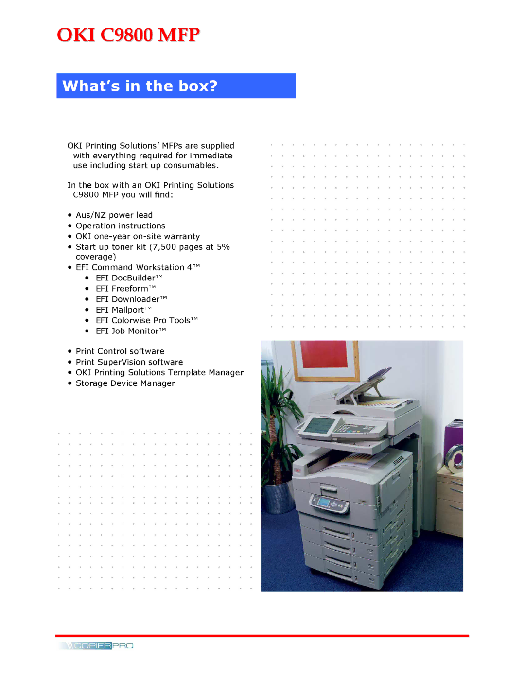 Oki C9800 MFP brochure What’s in the box? 