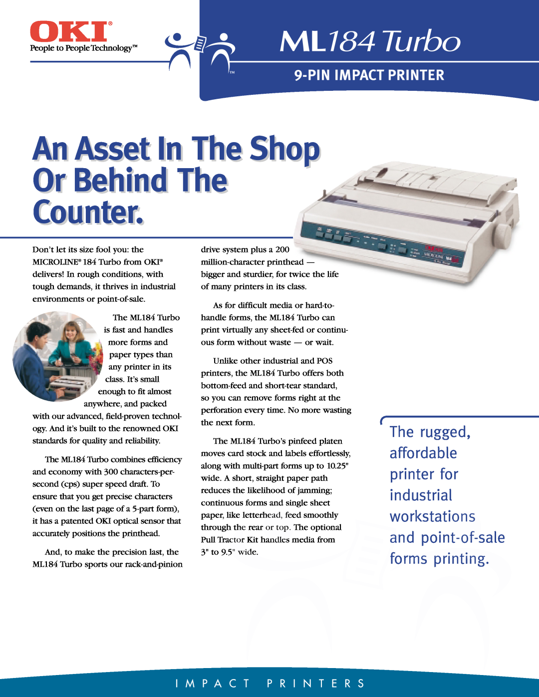 Oki manual An Asset In The Shop Or Behind The Counter, ML184Turbo, Pin Impact Printer, and point-of-sale forms printing 