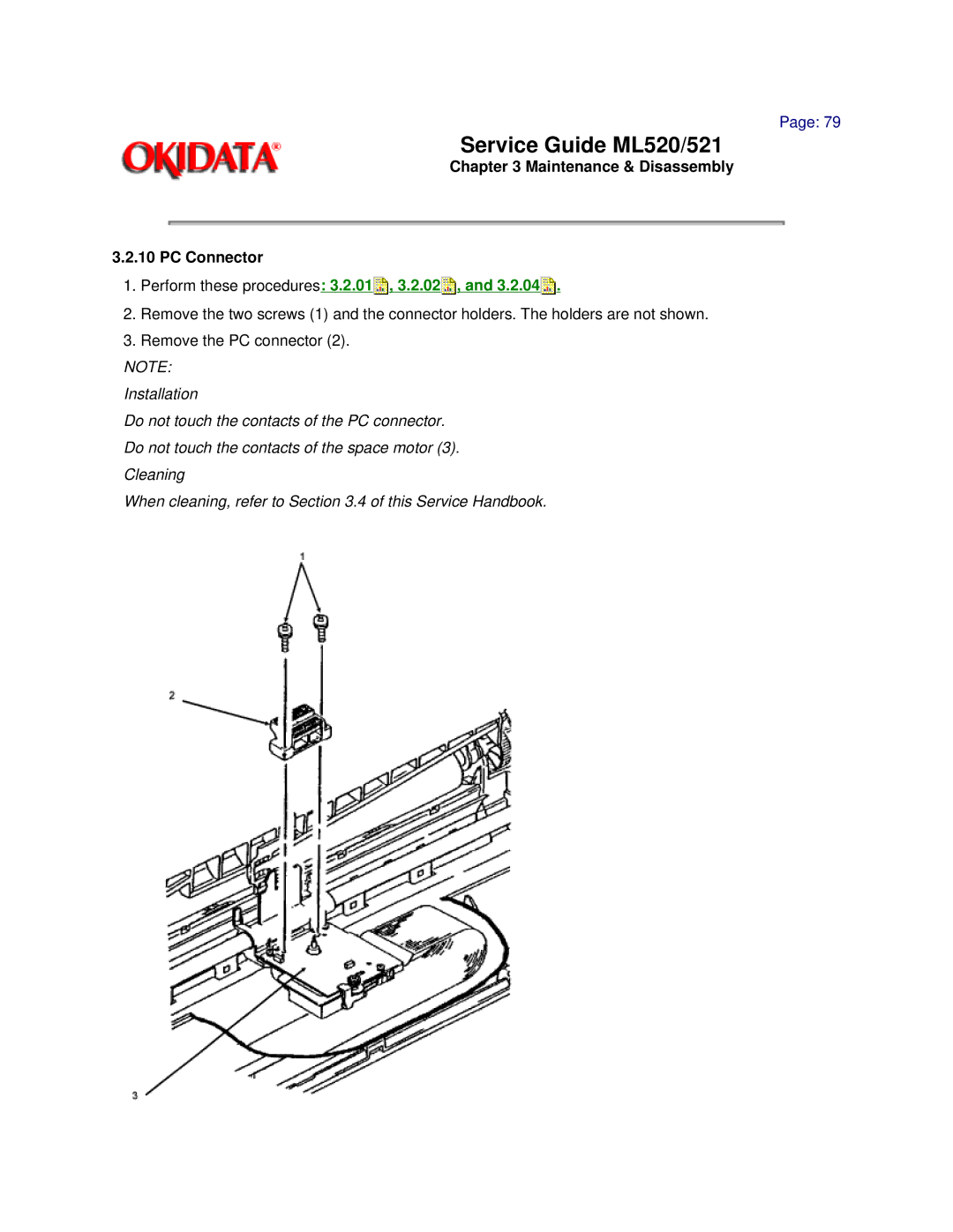 Oki ML520, ML521 manual Maintenance & Disassembly PC Connector, Perform these procedures 3.2.01 , 3.2.02 