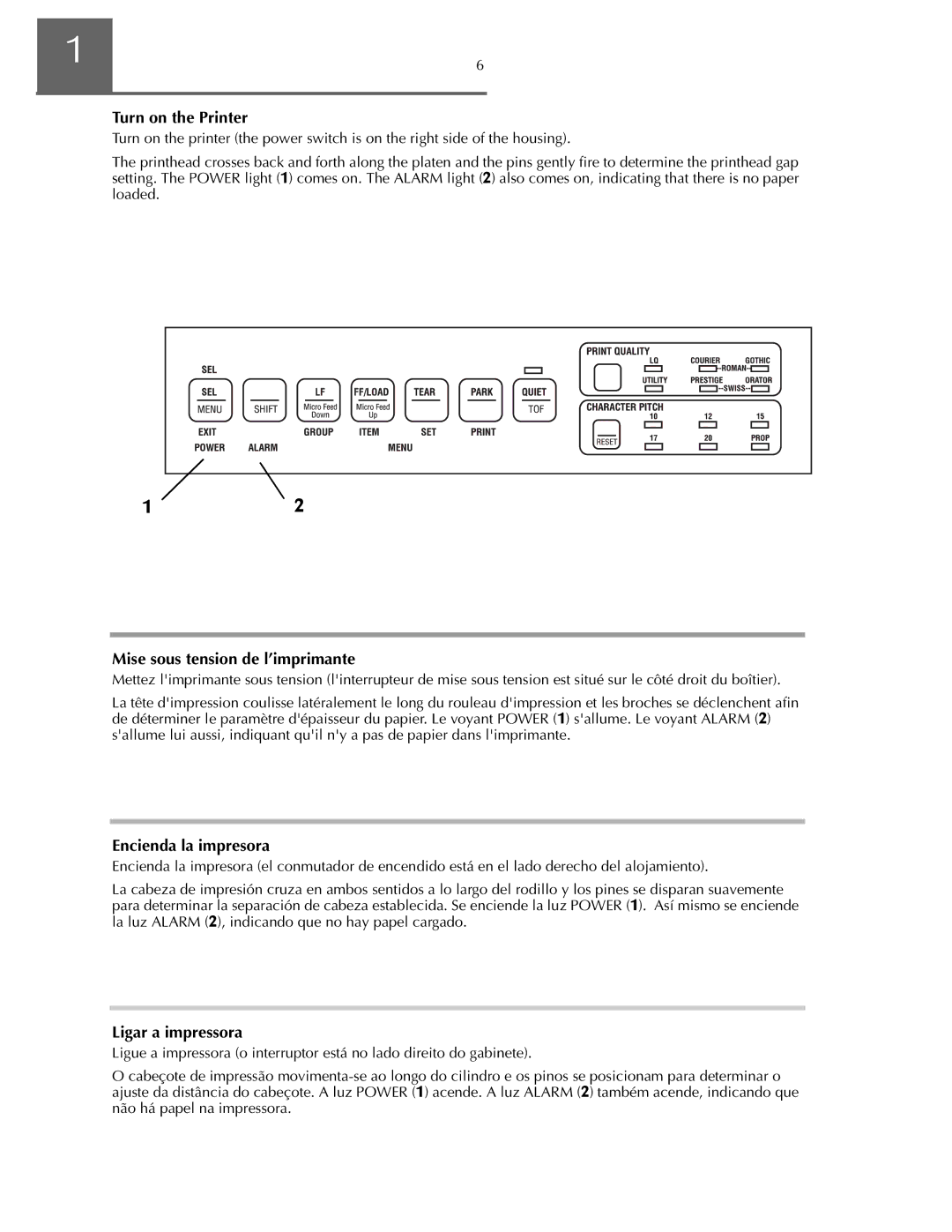 Oki ML590 manual Turn on the Printer, Mise sous tension de l’imprimante, Encienda la impresora, Ligar a impressora 