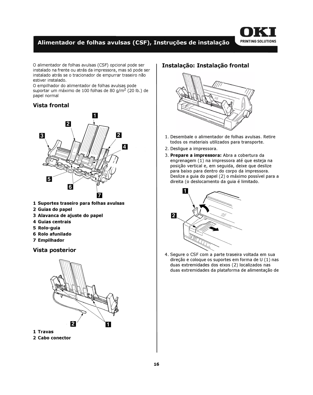 Oki ML8810n installation instructions Vista frontal, Instalação Instalação frontal, Desligue a impressora 