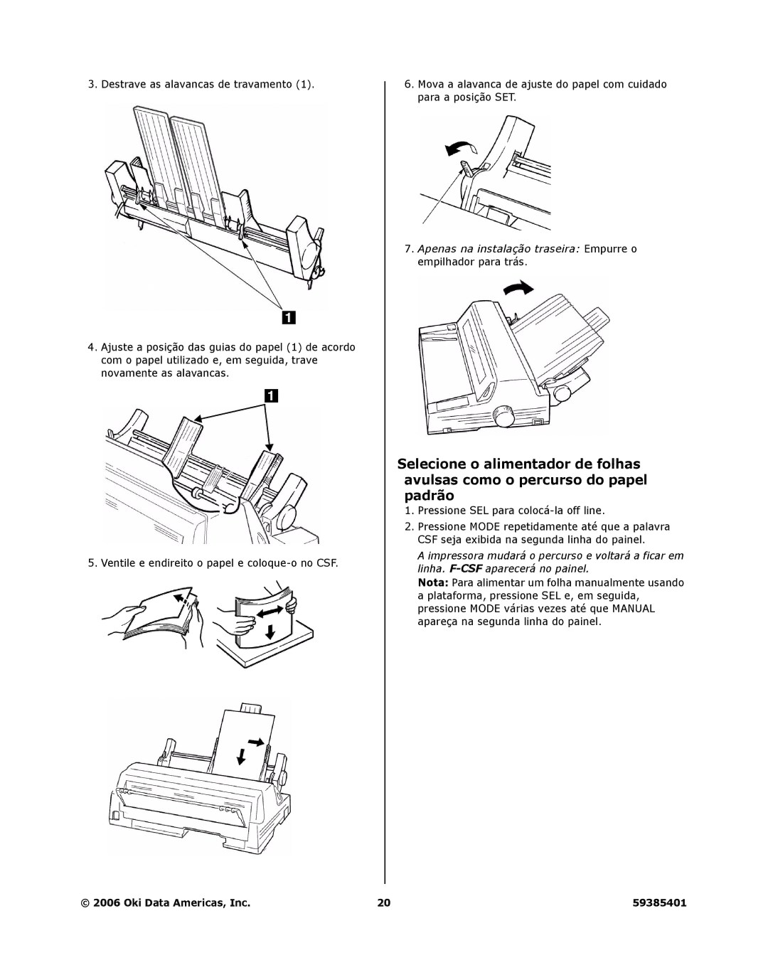 Oki ML8810n installation instructions Destrave as alavancas de travamento, Pressione SEL para colocá-la off line 