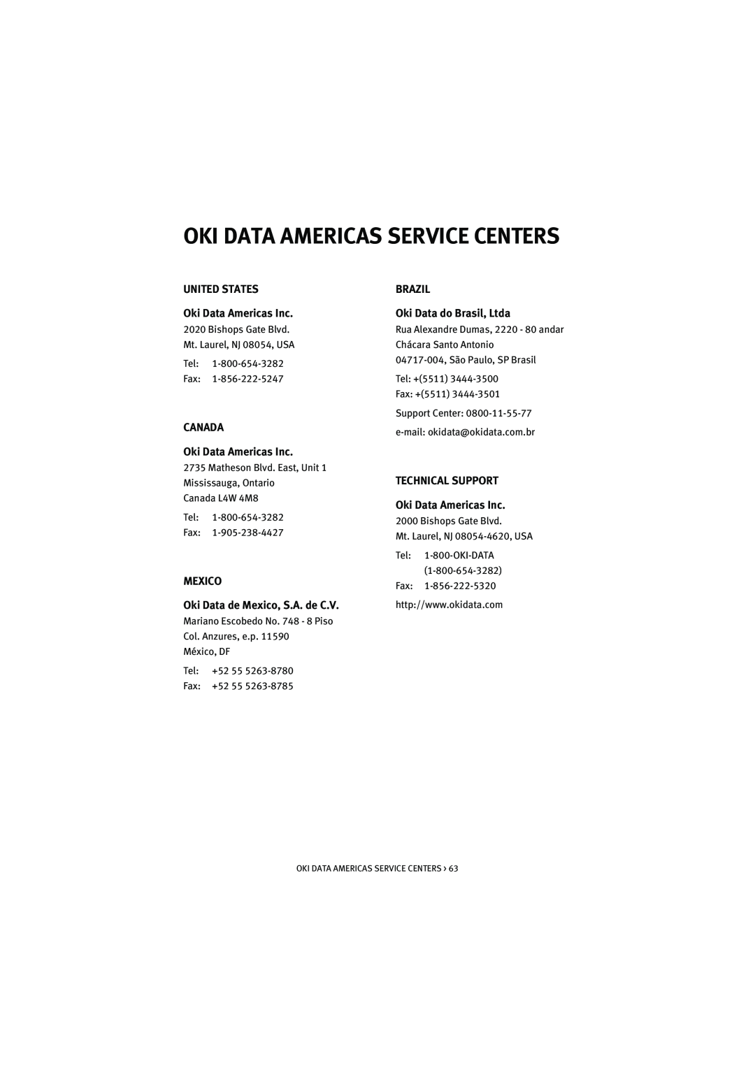 Oki S700 Oki Data Americas Service Centers, UNITED STATES Oki Data Americas Inc, CANADA Oki Data Americas Inc, Brazil 