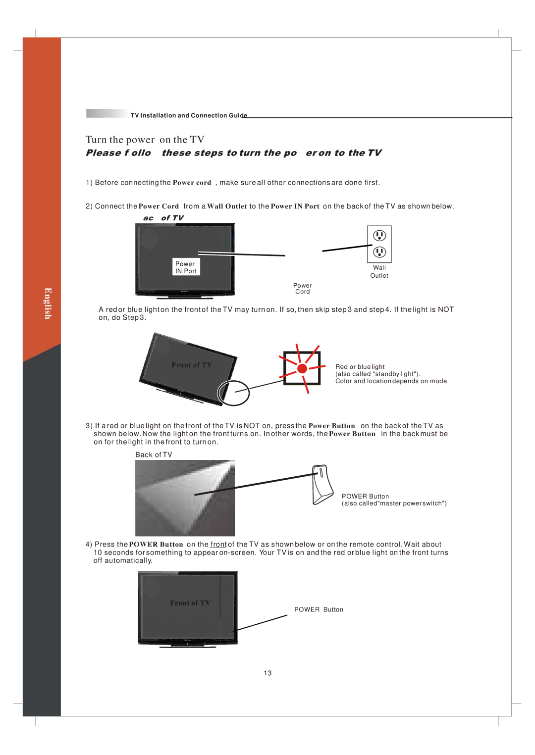 Olevia 265T FHD manual Turn the power on the TV, Please f ollow these steps to turn the power on to the TV 