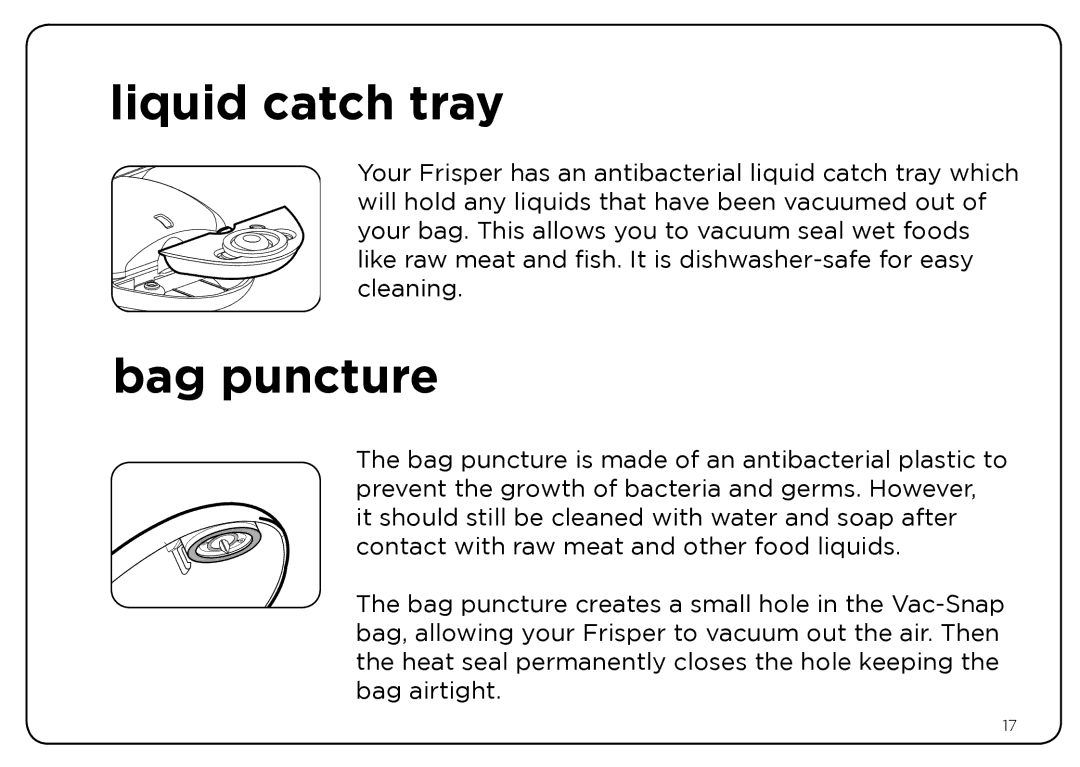 Oliso Freshkeeper 500 instruction manual Liquid catch tray, Bag puncture 