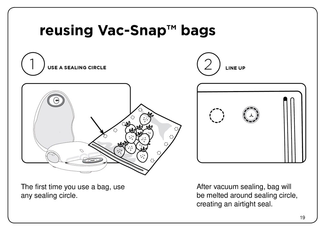 Oliso Freshkeeper 500 instruction manual Reusing Vac-Snap bags 