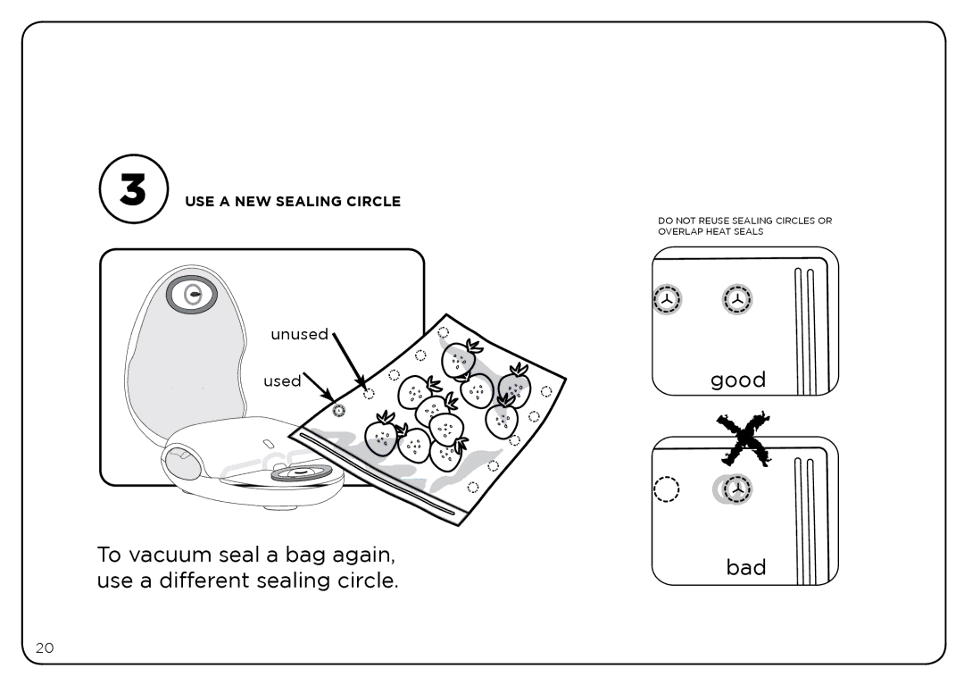 Oliso Freshkeeper 500 instruction manual To vacuum seal a bag again, use a different sealing circle 