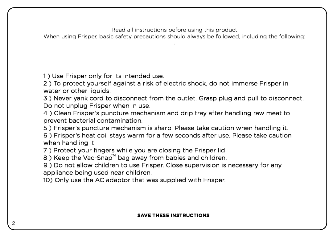 Oliso Freshkeeper 500 instruction manual Use Frisper only for its intended use 