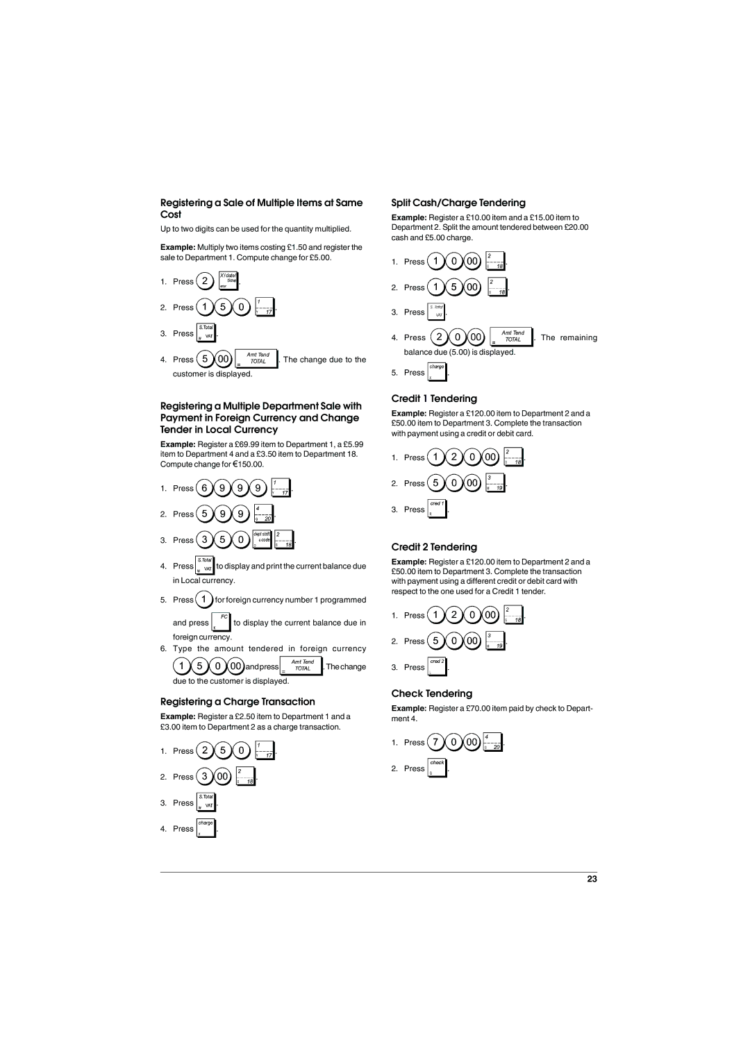 Olivetti ECR 5900 manual Registering a Sale of Multiple Items at Same Cost, Split Cash/Charge Tendering, Credit 1 Tendering 