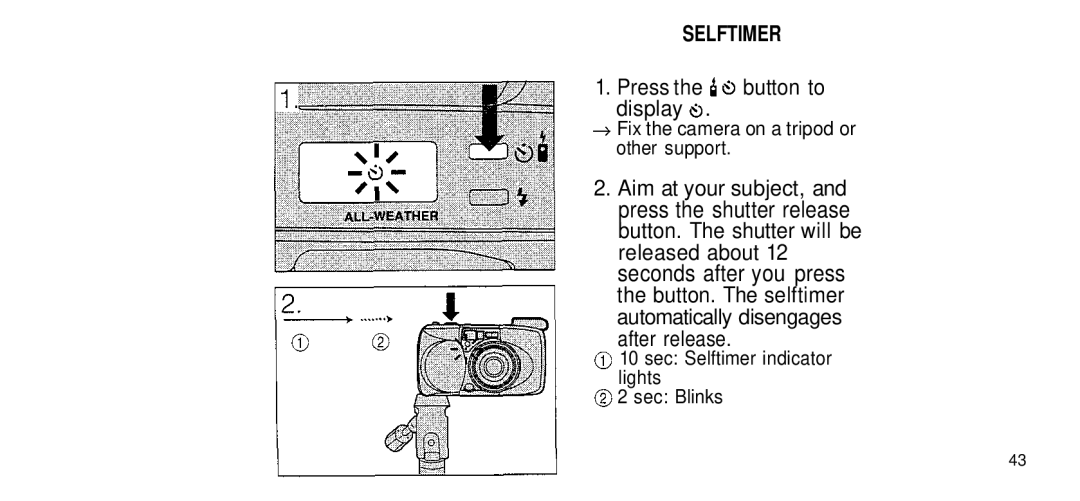 Olympus 170 Deluxe manual Selftimer, Press the button to display, Fix the camera on a tripod or other support 