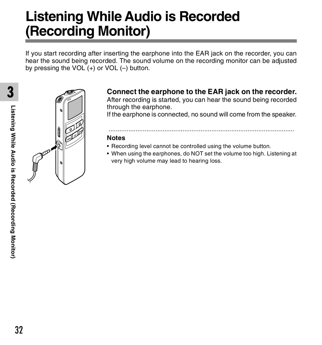 Olympus 2 manual Listening While Audio is Recorded Recording Monitor, Connect the earphone to the EAR jack on the recorder 