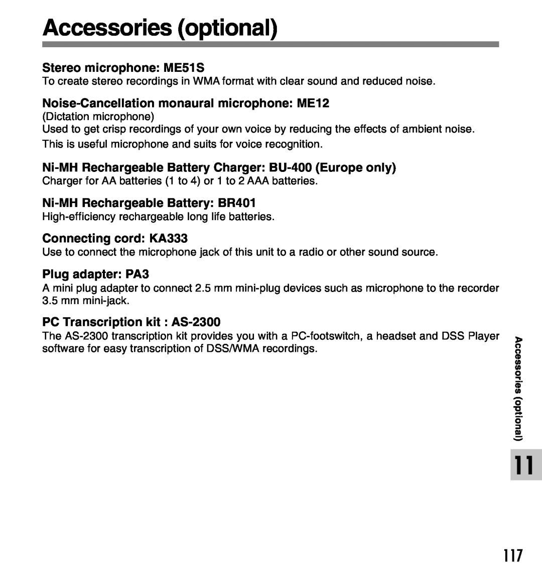 Olympus Accessories optional, Stereo microphone ME51S, Noise-Cancellation monaural microphone ME12, Plug adapter PA3 