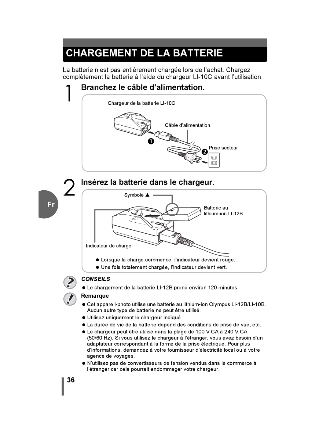 Olympus 500 manual Chargement DE LA Batterie, Insérez la batterie dans le chargeur 