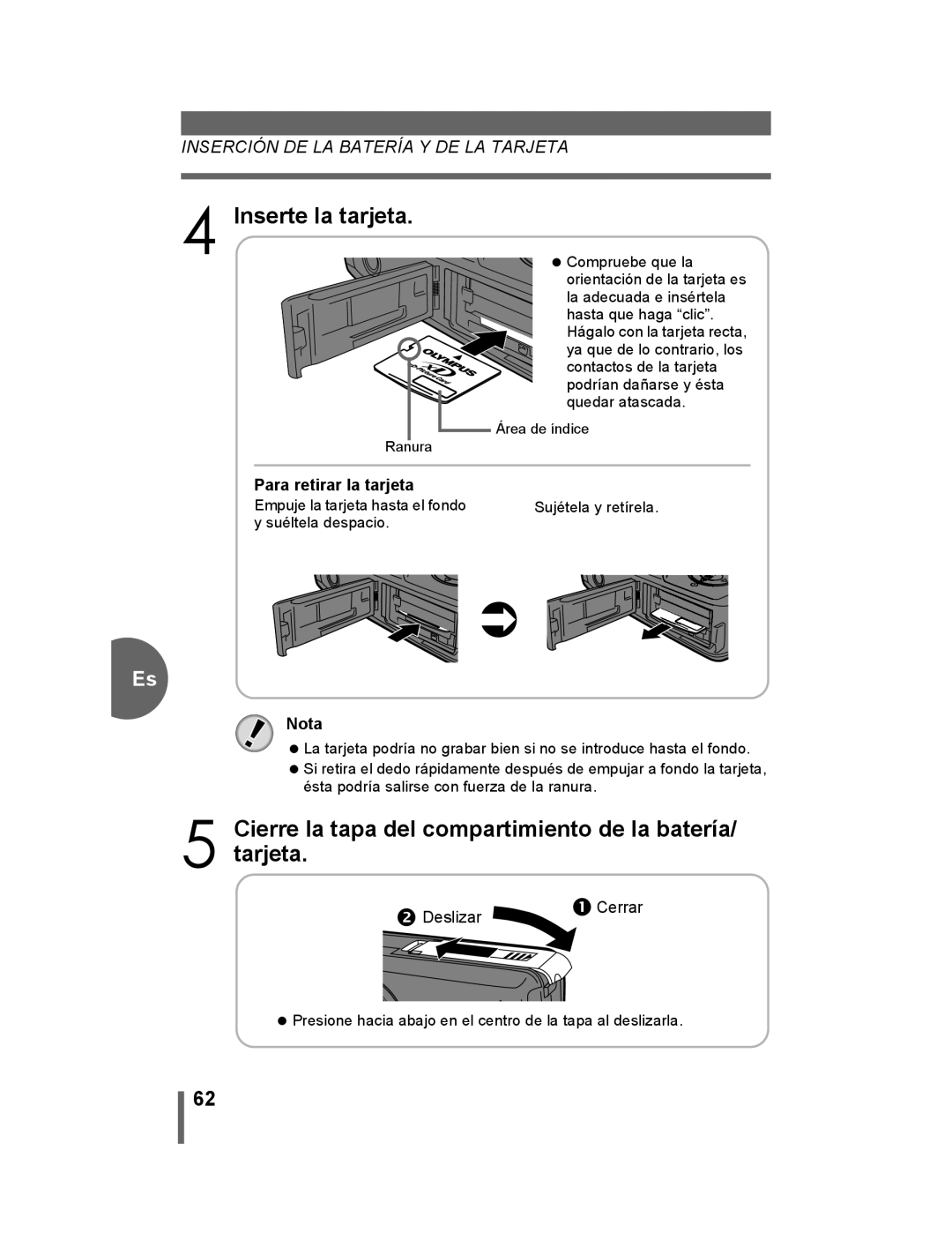 Olympus 500 manual Inserte la tarjeta, Cierre la tapa del compartimiento de la batería/ tarjeta, Para retirar la tarjeta 