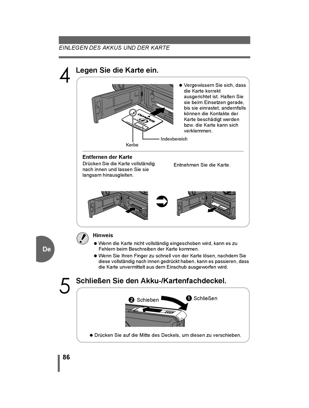 Olympus 500 manual Legen Sie die Karte ein, Schließen Sie den Akku-/Kartenfachdeckel, Entfernen der Karte 