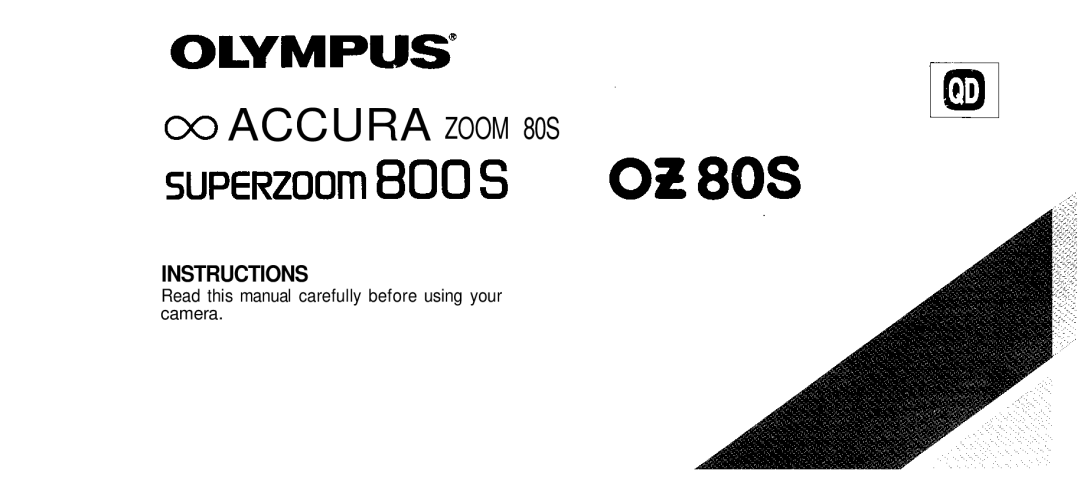 Olympus manual Accura Zoom 80S, Read this manual carefully before using your camera 