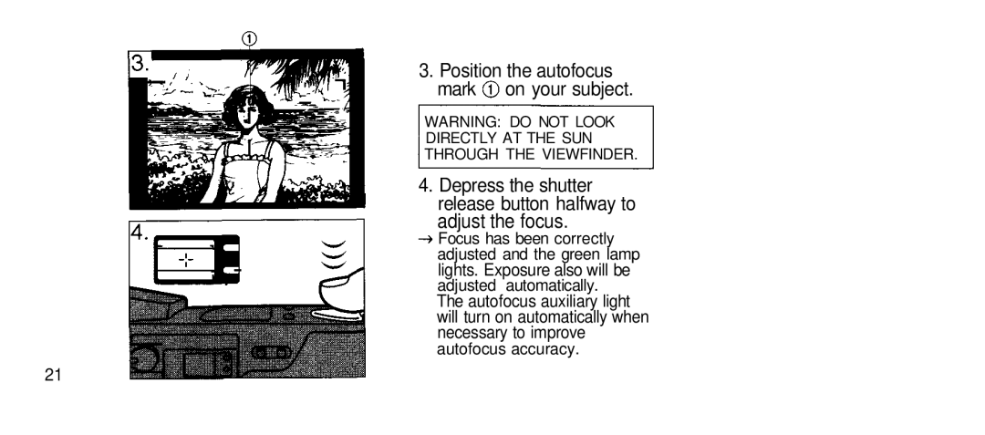 Olympus 80S Position the autofocus mark on your subject, Depress the shutter release button halfway to, Autofocus accuracy 