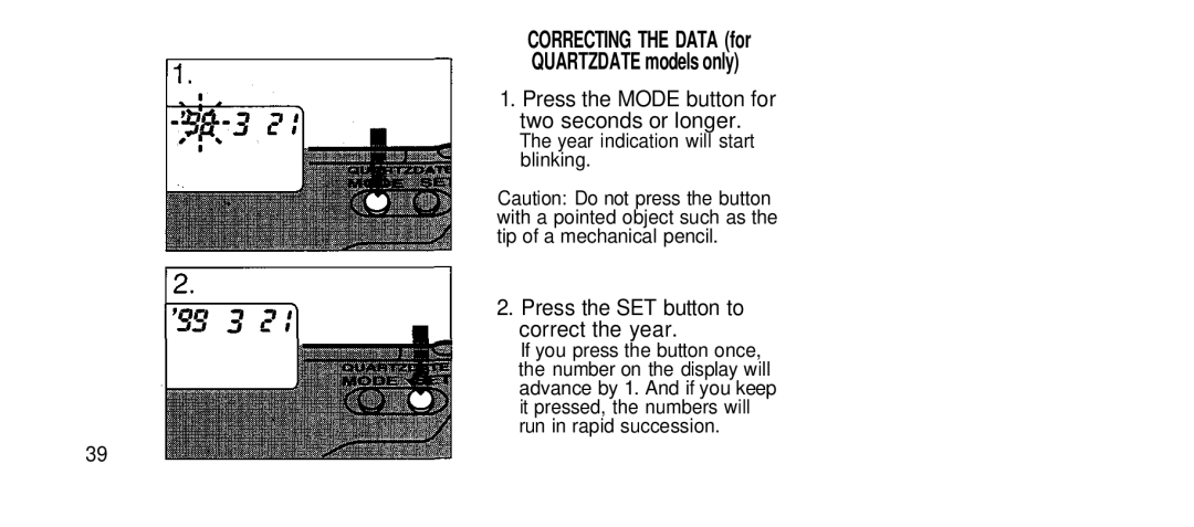 Olympus 80S manual Press the Mode button for two seconds or longer, Press the SET button to correct the year 