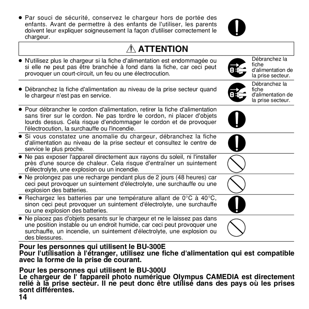 Olympus BU-300 instruction manual Provoquer un court-circuit, un feu ou une électrocution 