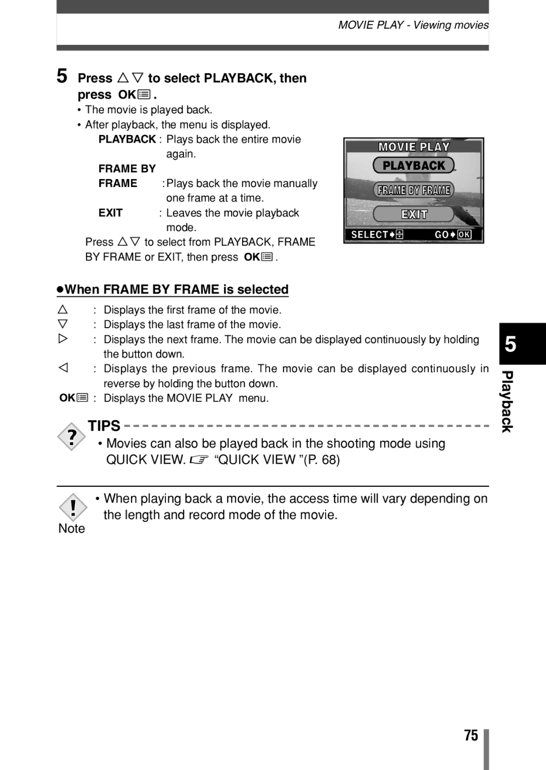 Olympus C-150 quick start Press Ññ to select PLAYBACK, then, Movie Play Playback Frame by Frame Exit 