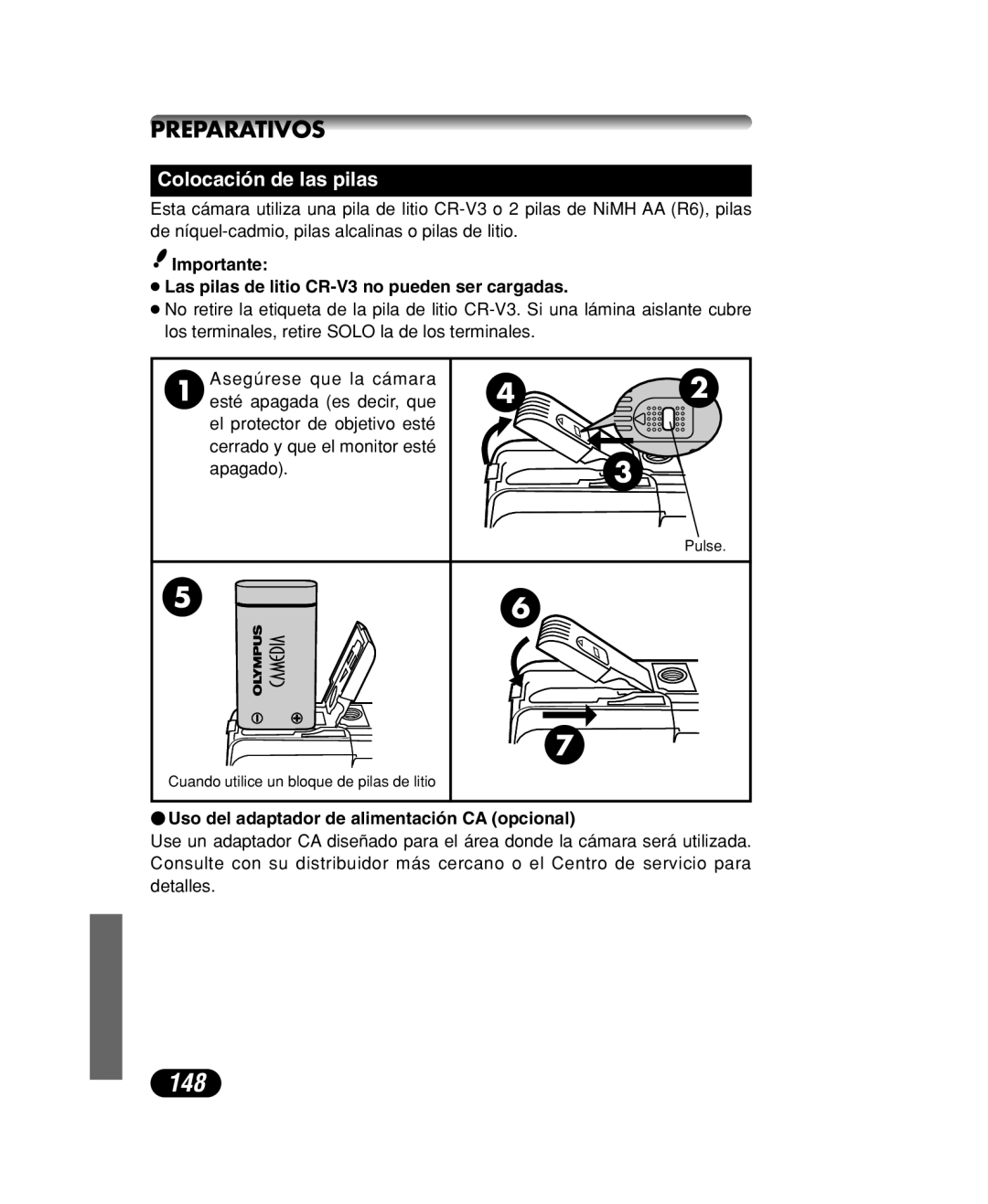 Olympus C-40 ZOOM 148, Preparativos, Colocación de las pilas, Importante Las pilas de litio CR-V3 no pueden ser cargadas 