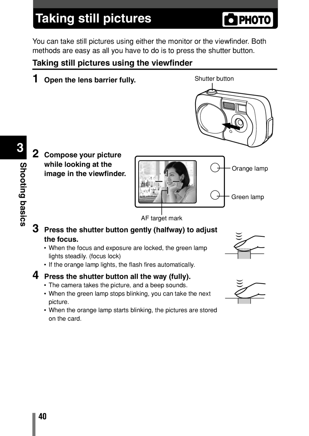 Olympus C-150 Taking still pictures using the viewfinder, Press the shutter button gently halfway to adjust the focus 