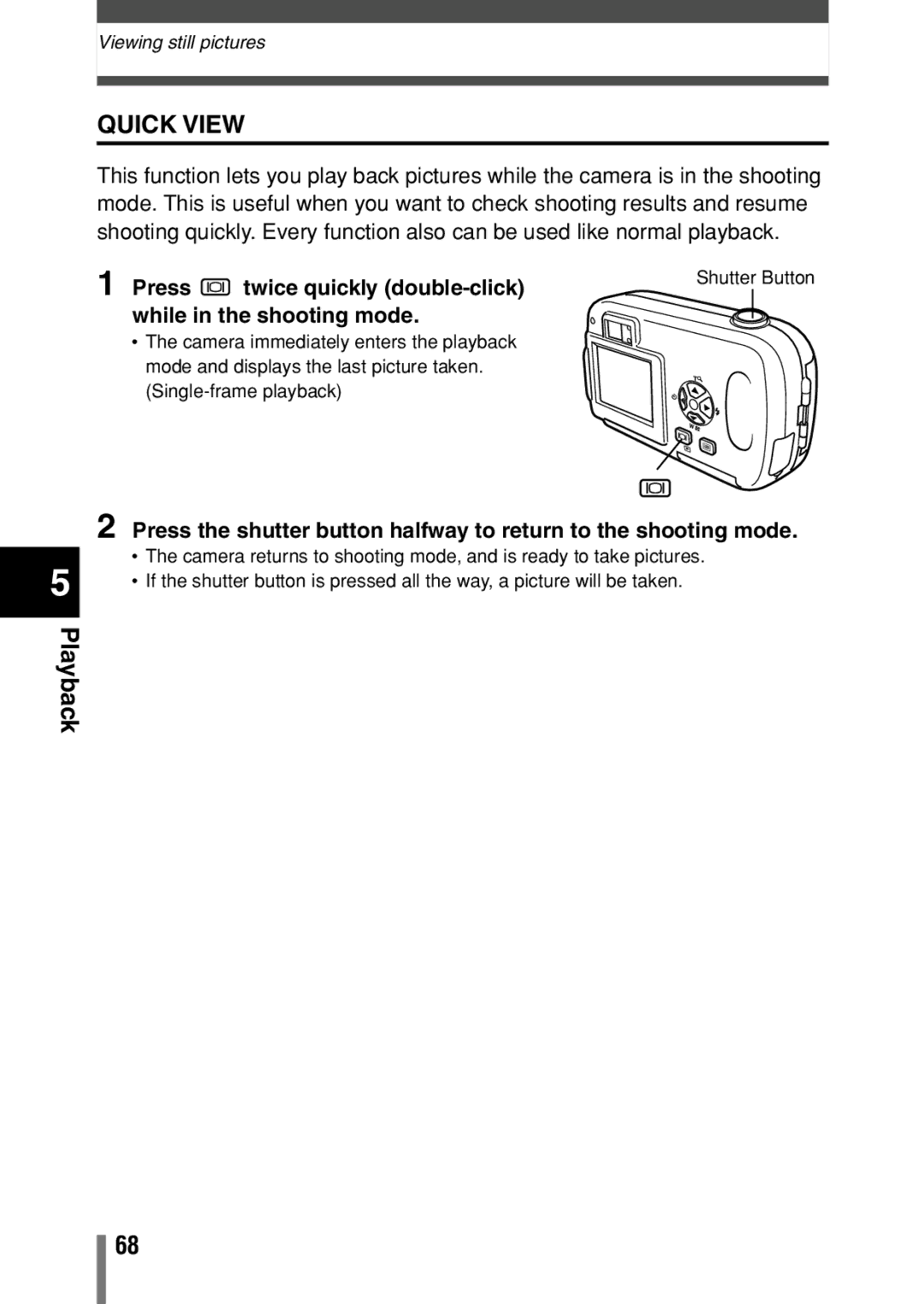 Olympus D-390, D390, C-150 operation manual Press Twice quickly double-click, While in the shooting mode 