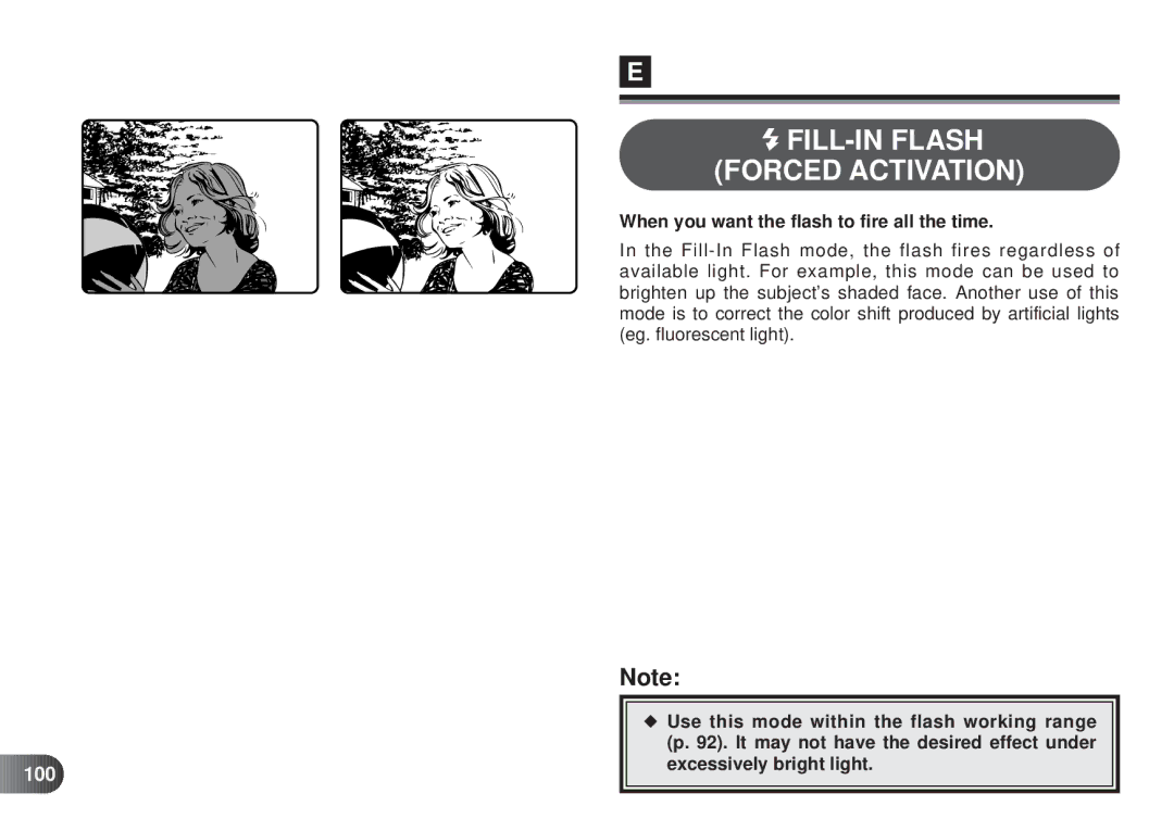 Olympus D-450 manual FILL-IN Flash Forced Activation, When you want the flash to fire all the time, 100 