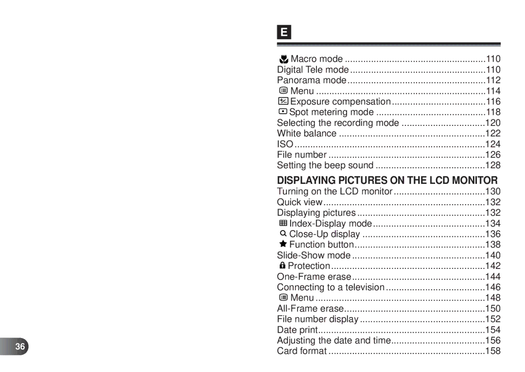 Olympus D-450 Macro mode 110, 112, Menu 114, 116, Spot metering mode 118 Selecting the recording mode 120, 122, 124, 126 