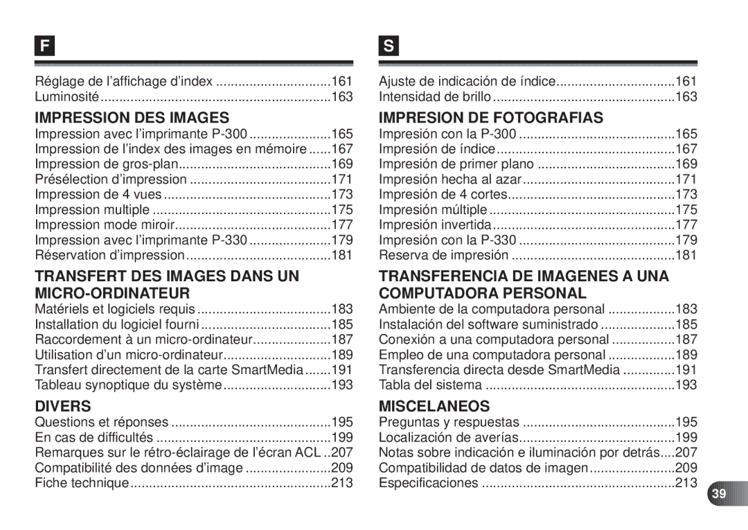 Olympus D-450 161, 163, 169, 171, 173, 175, 177, Impression avec l’imprimante P-330 179, 181, 183, 185, 193, 195, 199, 213 