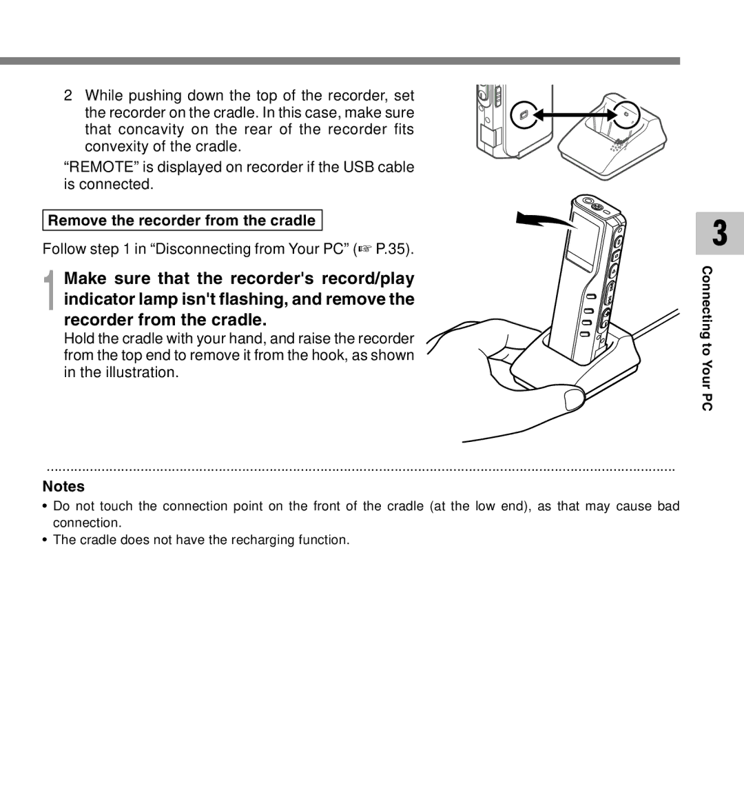 Olympus DM-20, DM-10 manual Remove the recorder from the cradle, Follow in Disconnecting from Your PC P.35 