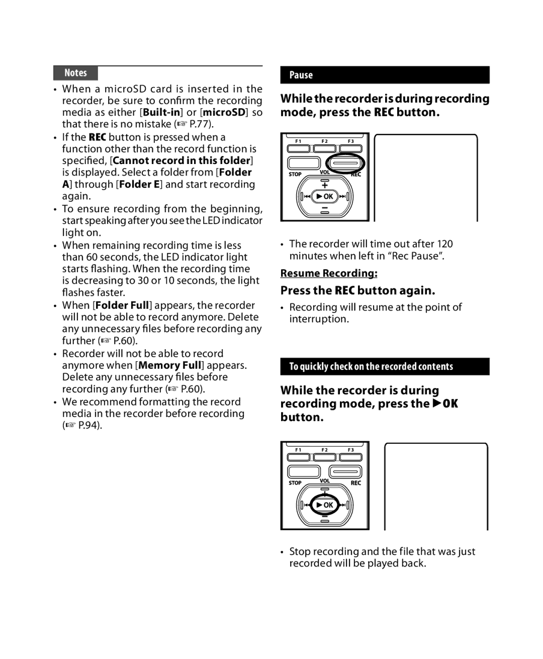 Olympus DM-5, DM-3 Press the REC button again, Pause, Resume Recording, Recording will resume at the point of interruption 