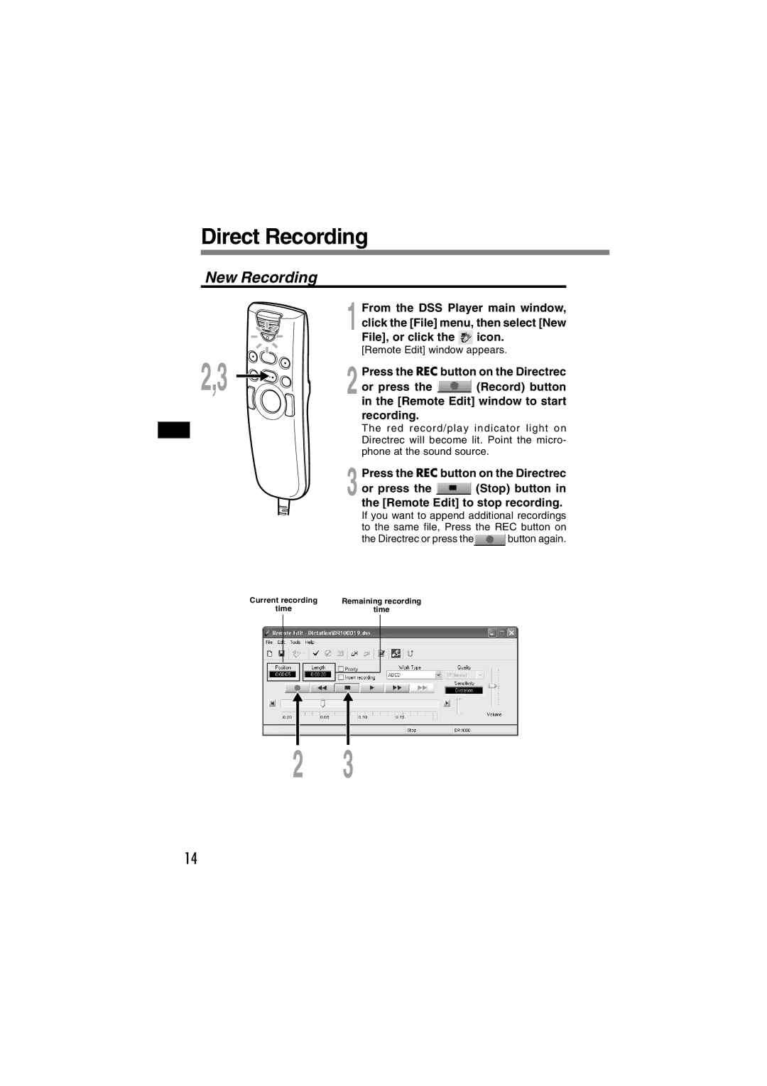 Olympus DR-1000 Direct Recording, New Recording, File, or click Icon, Or press Stop button Remote Edit to stop recording 