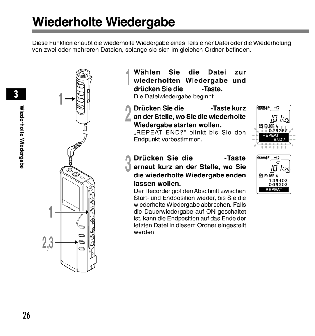 Olympus DS-2200 Wiederholte Wiedergabe, Die Dateiwiedergabe beginnt, „REPEAT END? blinkt bis Sie den Endpunkt vorbestimmen 