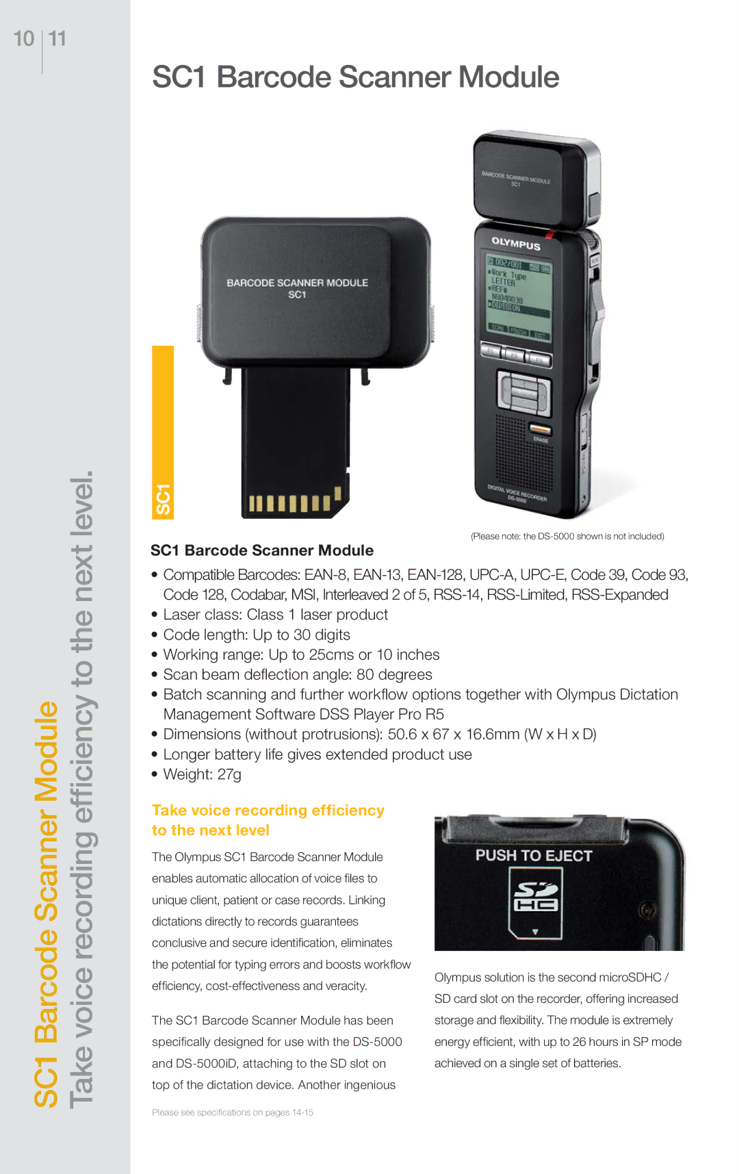 Olympus DS-5000 / DS-5000iD / DS-3400 Module efﬁciency to the next level, SC1 Barcode Scanner Module, Voice recording 