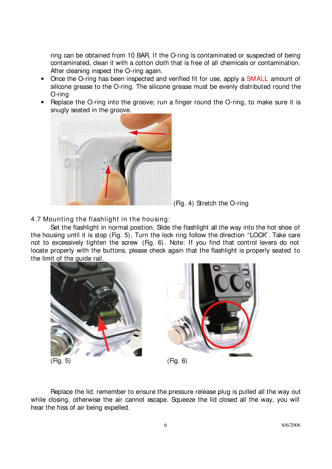 Olympus FL-50 user manual Stretch the O-ring, Mounting the flashlight in the housing 