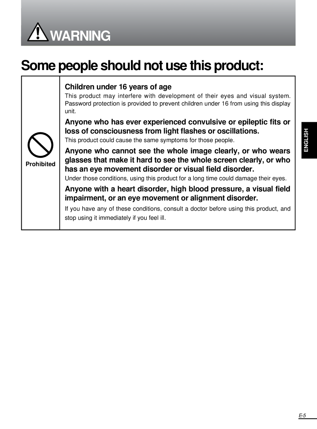 Olympus FMD-250W instruction manual Anyone who cannot see the whole image clearly, or who wears, Prohibited 