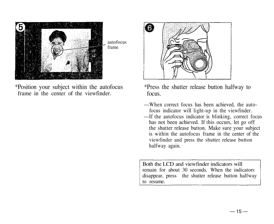 Olympus IS-1 manual Press the shutter release button halfway to focus, Frame in the center of the viewfinder 