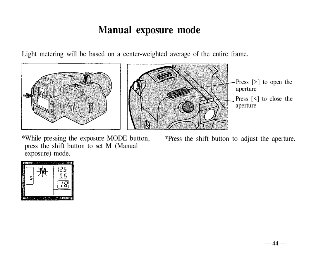 Olympus IS-1 manual Manual exposure mode, While pressing the exposure Mode button 