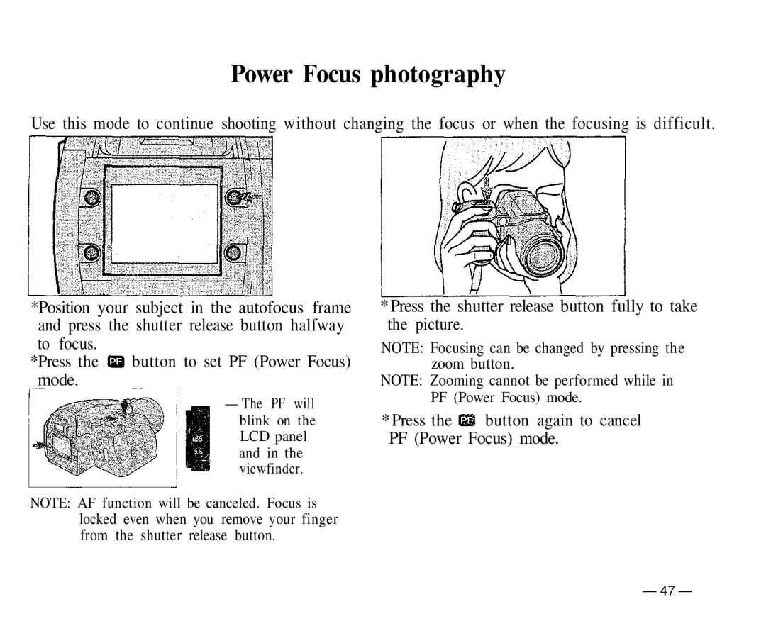 Olympus IS-1 manual Power Focus photography, Press the button again to cancel PF Power Focus mode 