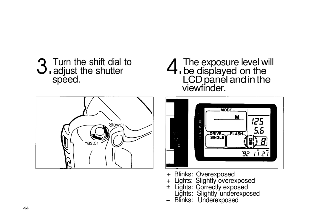 Olympus iS-3 DLX manual Turn the shift dial to, Adjust the shutter Be displayed on Speed, Exposure level will, Viewfinder 