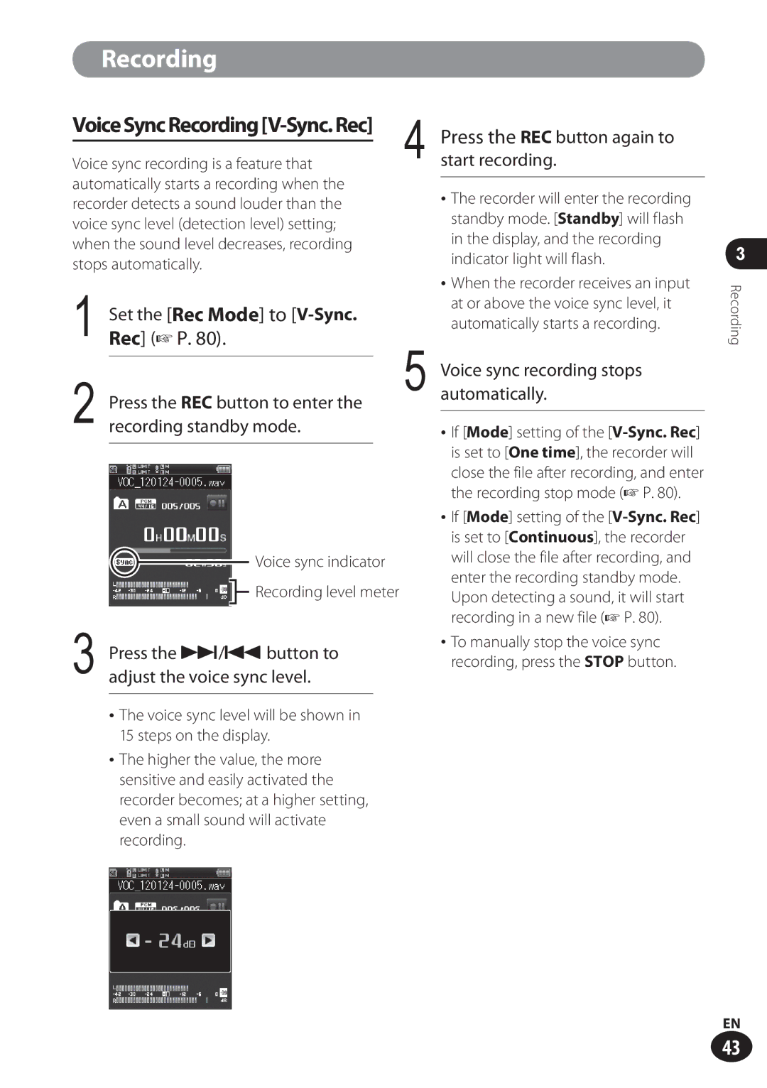 Olympus LS-100 Voice Sync Recording V-Sync. Rec, Set the Rec Mode to V-Sync, Press the REC button again to start recording 