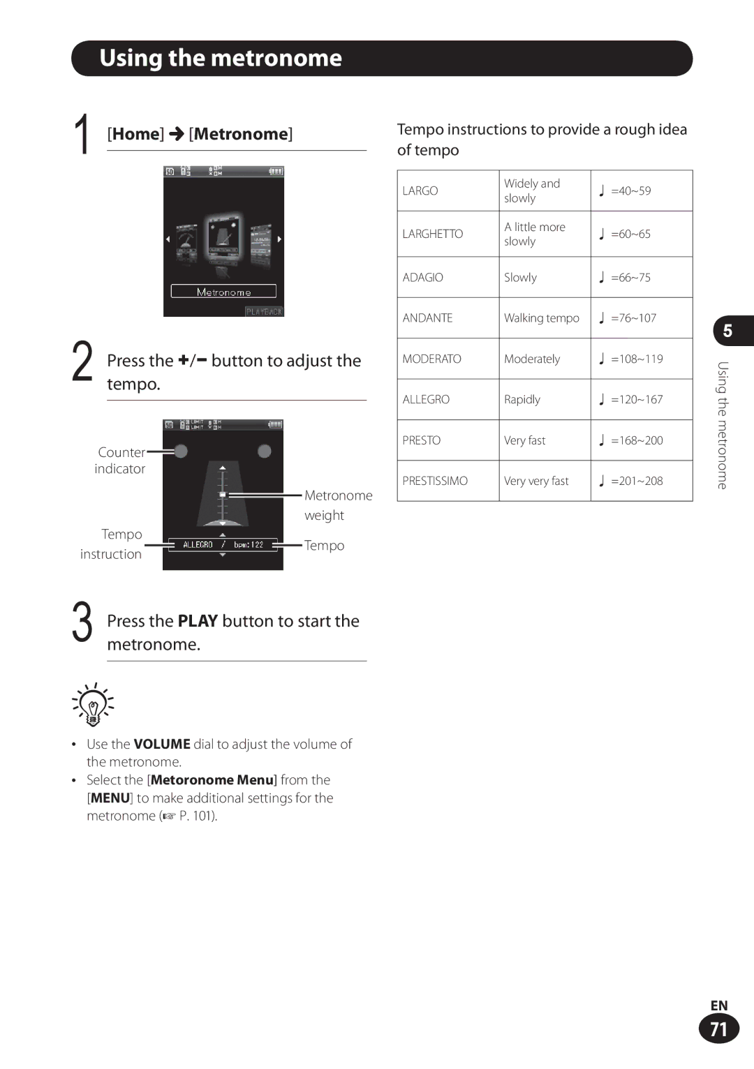 Olympus LS-100 user manual Using the metronome, Home Metronome, Press the +/− button to adjust the tempo 