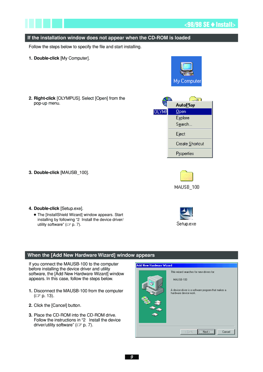 Olympus MAUSB-100 manual When the Add New Hardware Wizard window appears, Double-click MAUSB100 Double-click Setup.exe 