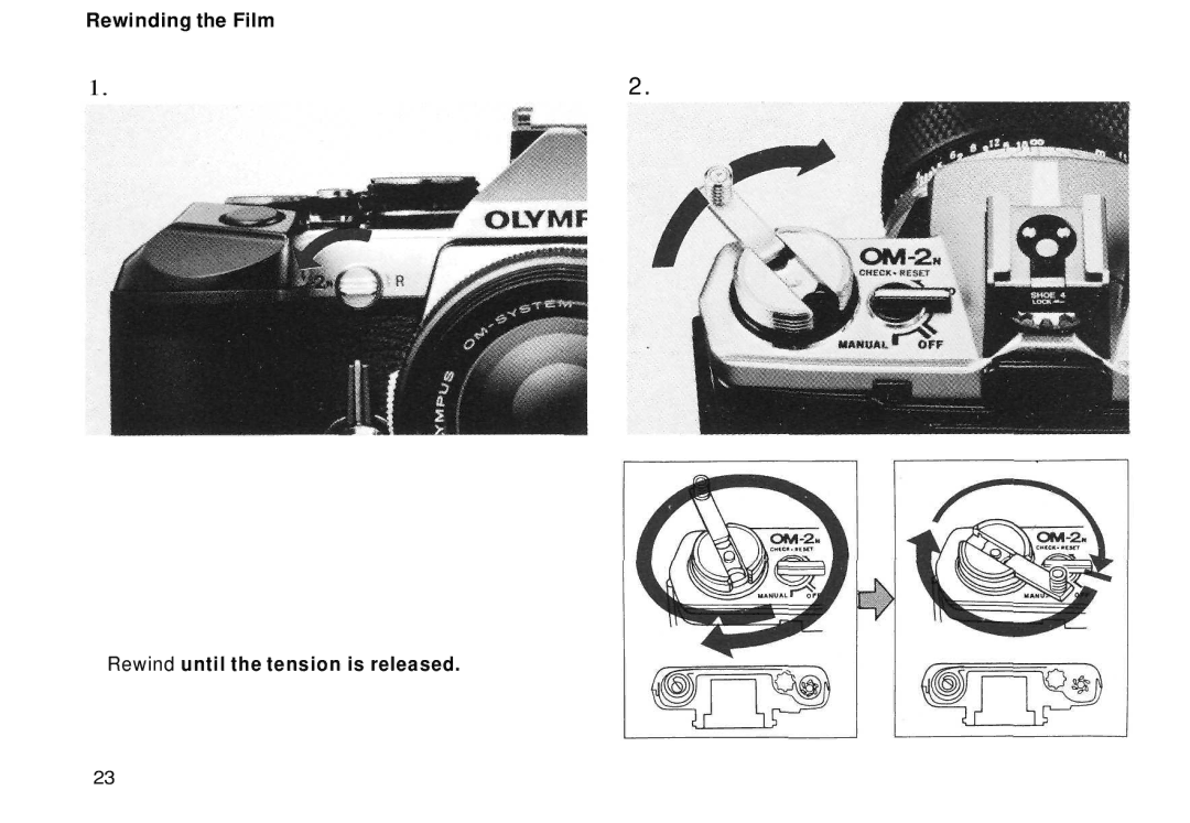 Olympus Motor Drive 2 manual Rewinding the Film Rewind until the tension is released 