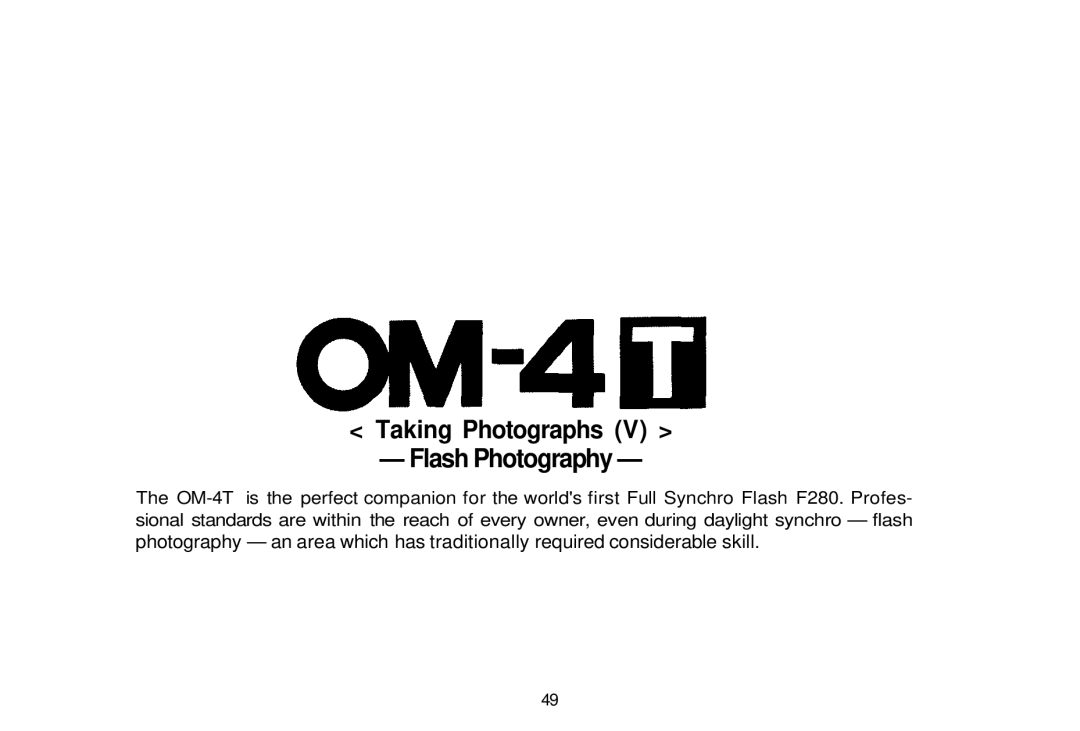 Olympus om-4t, 101200 manual Taking Photographs Flash Photography 